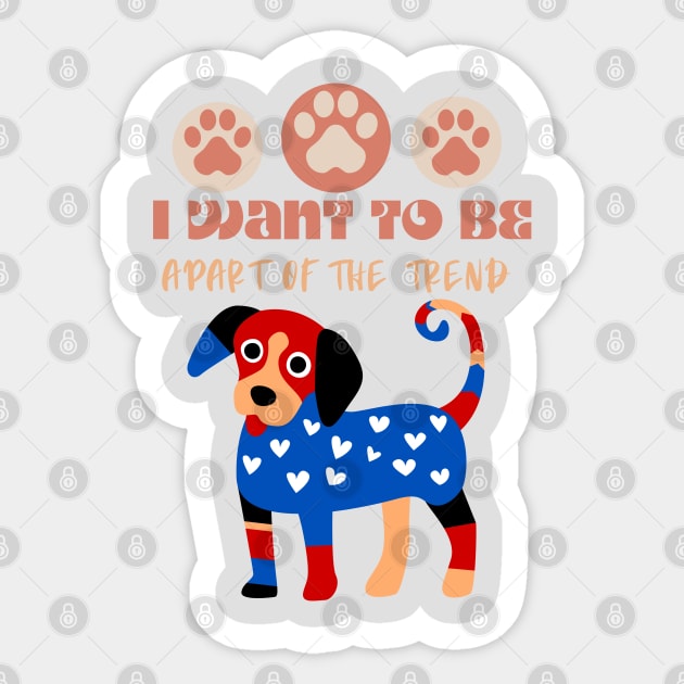 I want to be a part of the trend Sticker by Kachanan@BoonyaShop